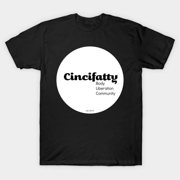 Cincifatty Logo - Reverse Color T-Shirt by Cincifatty Swag!